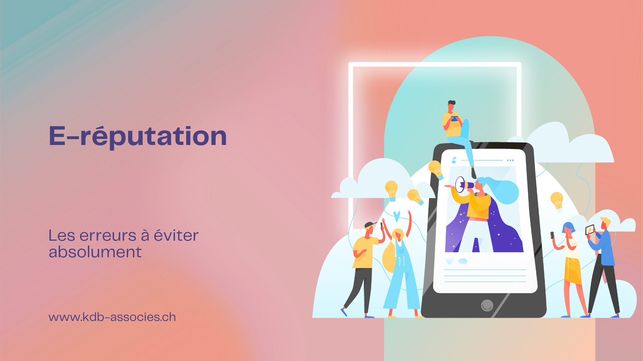E-réputation : les erreurs à éviter absolument