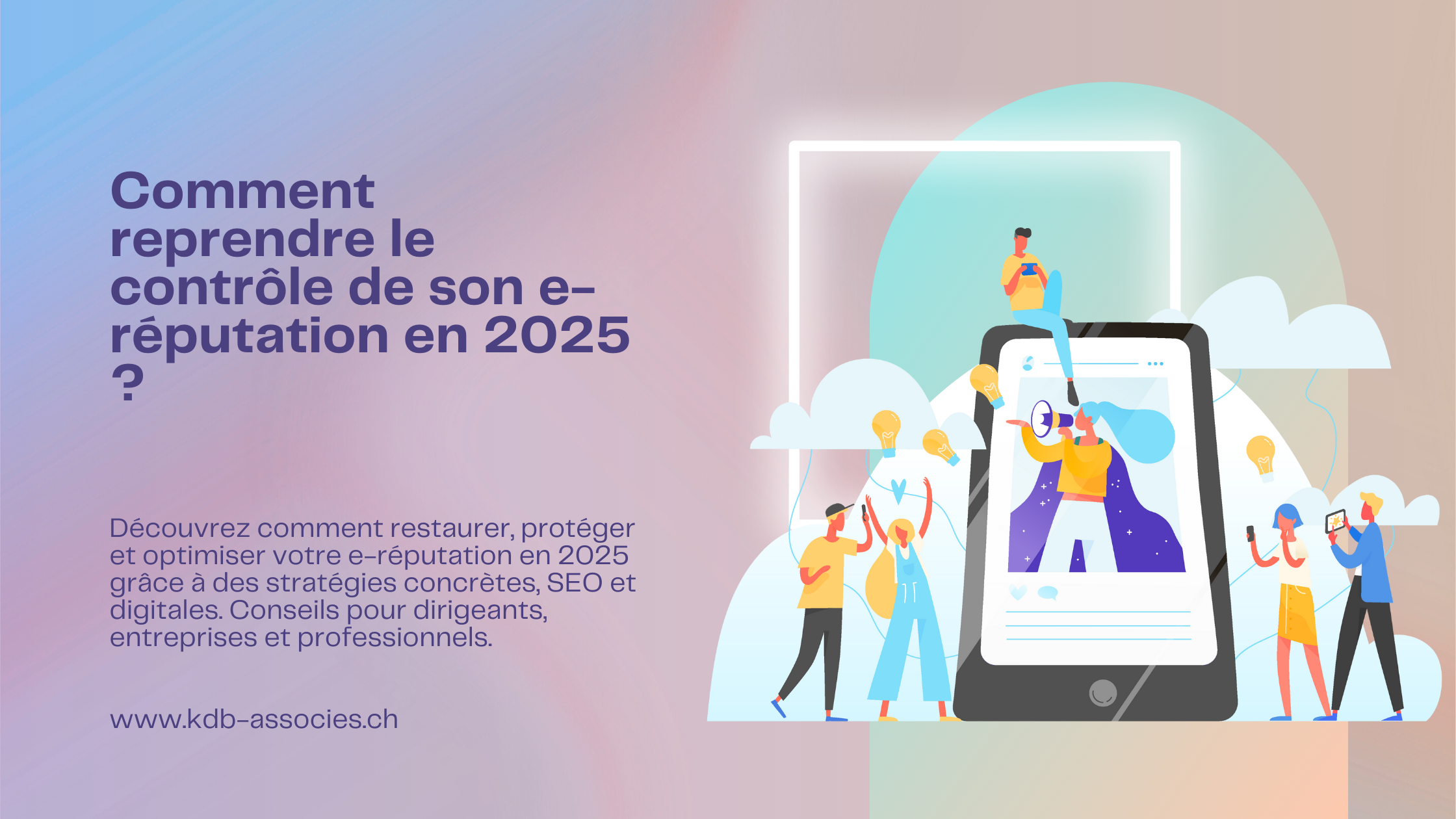 Comment reprendre le contrôle de son e-réputation en 2025 ?